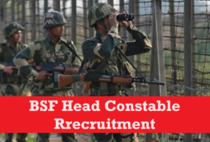 BSF Head Constable Recruitment 2024