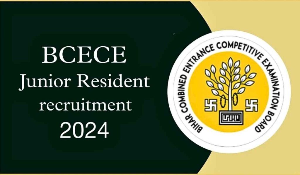 Bihar BCECEB Senior Resident Vacancy 2024 273 Posts