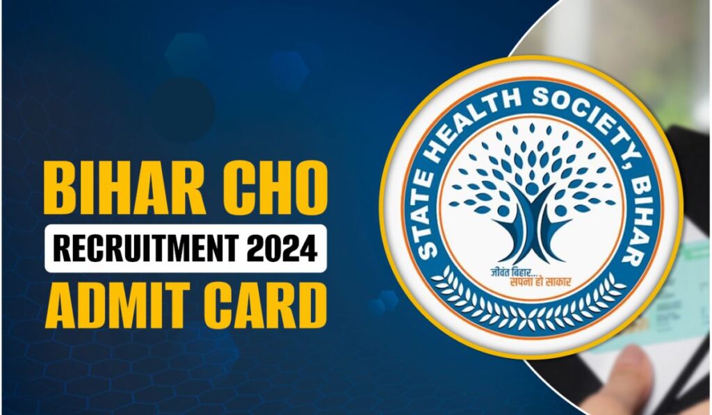 Bihar CHO Admit Card 2024 