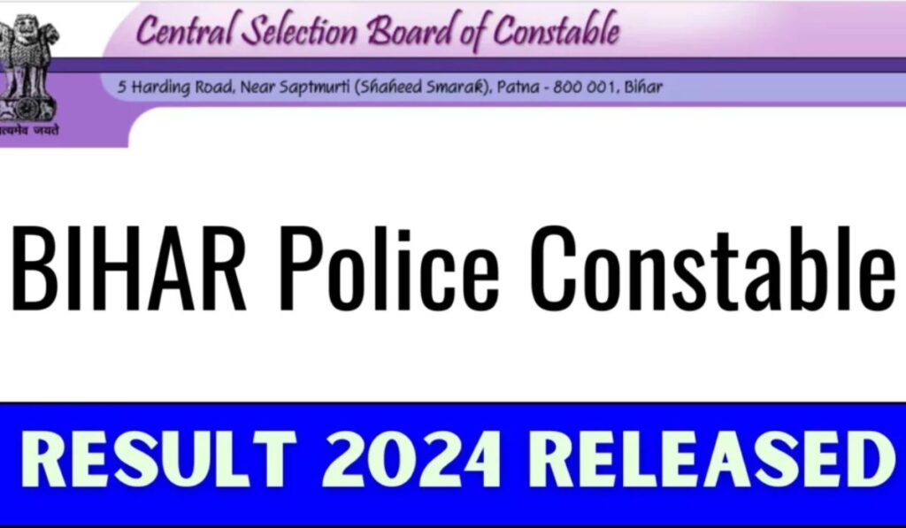 Bihar CSBC Police Constable Result 2024 