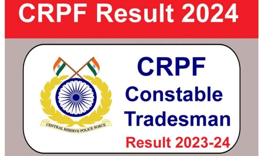 CRPF Constable Tradesman Result 2024 Direct Download Link 