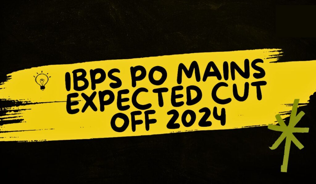 IBPS PO Mains Cut Off 2024