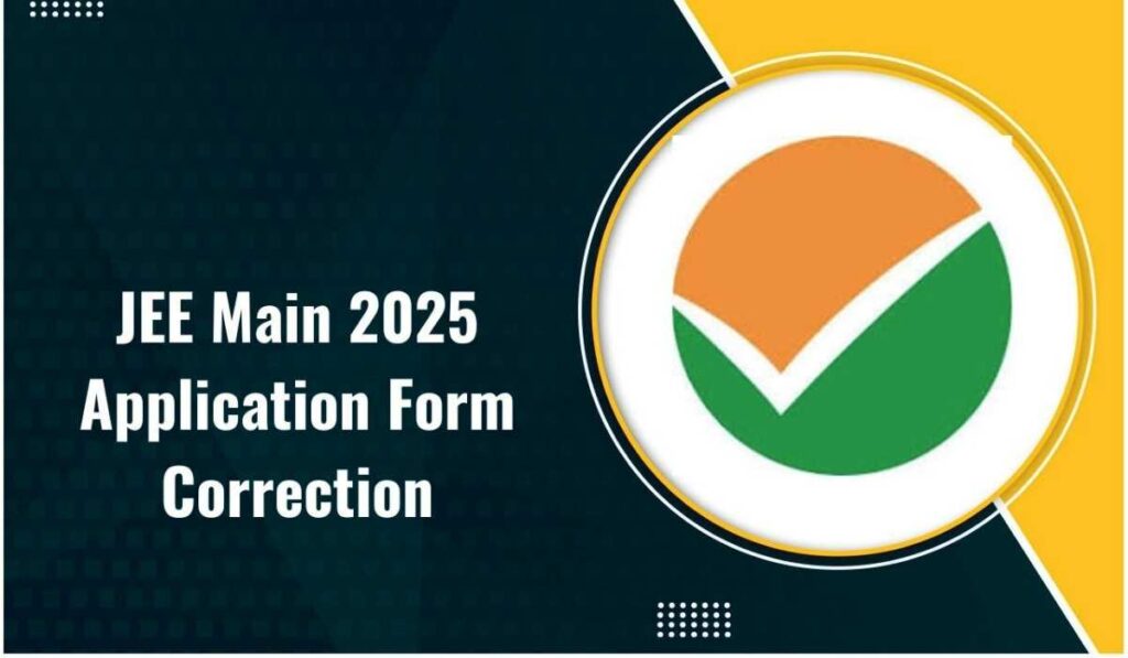 NTA JEEMAIN Correction Notice Key Dates for JEE Main 2025