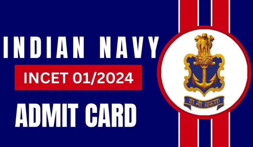 Navy INCET Admit Card 2024 Download for Tradesman & MTS