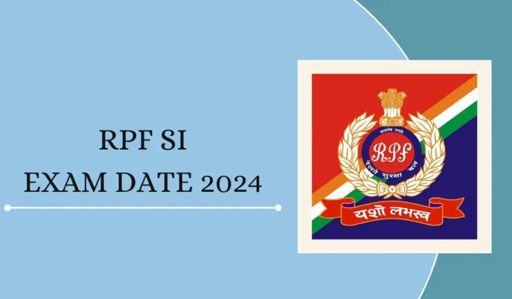 Railway RPF SI New Exam Date 2024