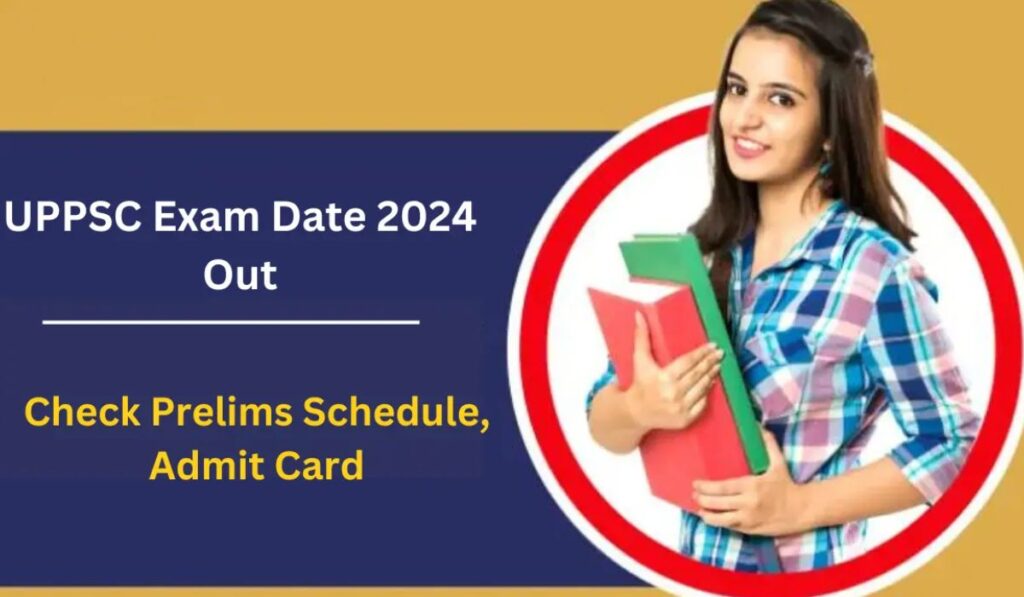 UPPSC Prelims Exam Date 2024 