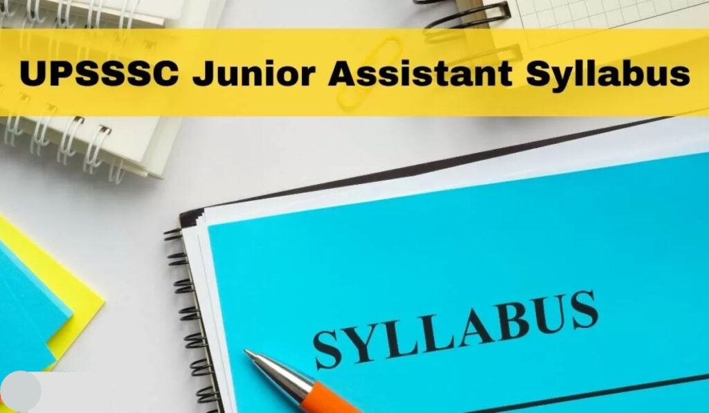 UPSSSC Junior Assistant Syllabus 2024