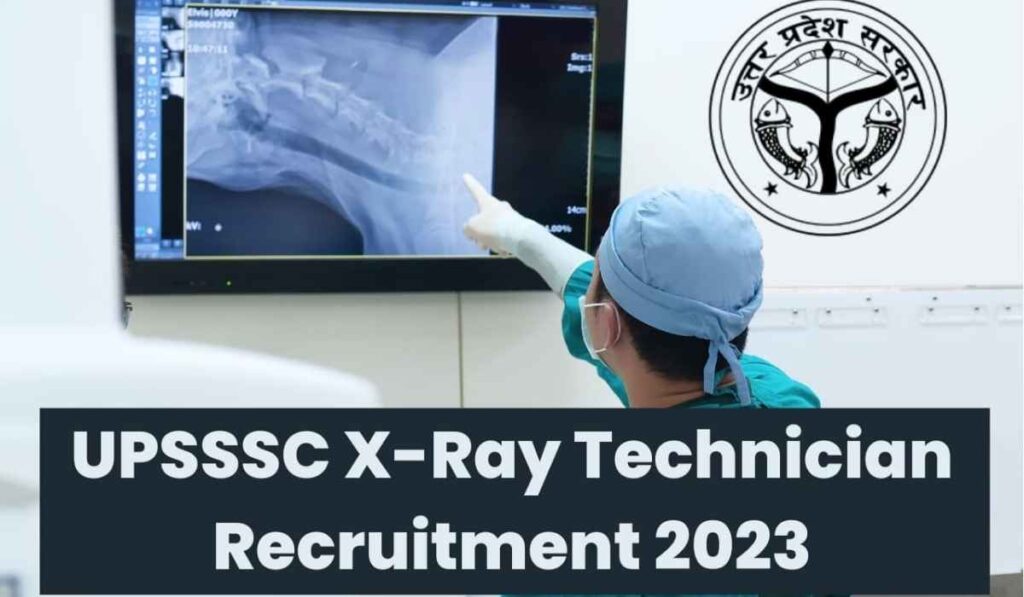 UPSSSC X Ray Technician Vacancy 2023 382 Jobs, Apply Now