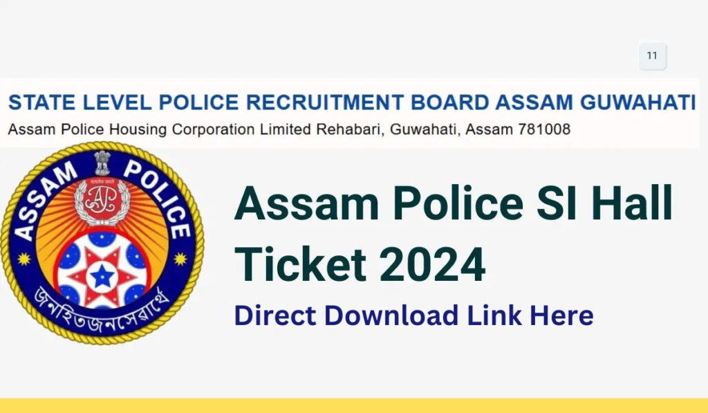 Assam Police SI Hall Ticket 2024