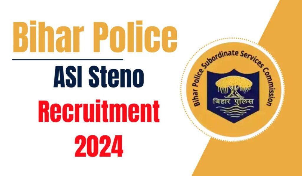 Bihar Police ASI Steno Recruitment 2024-25