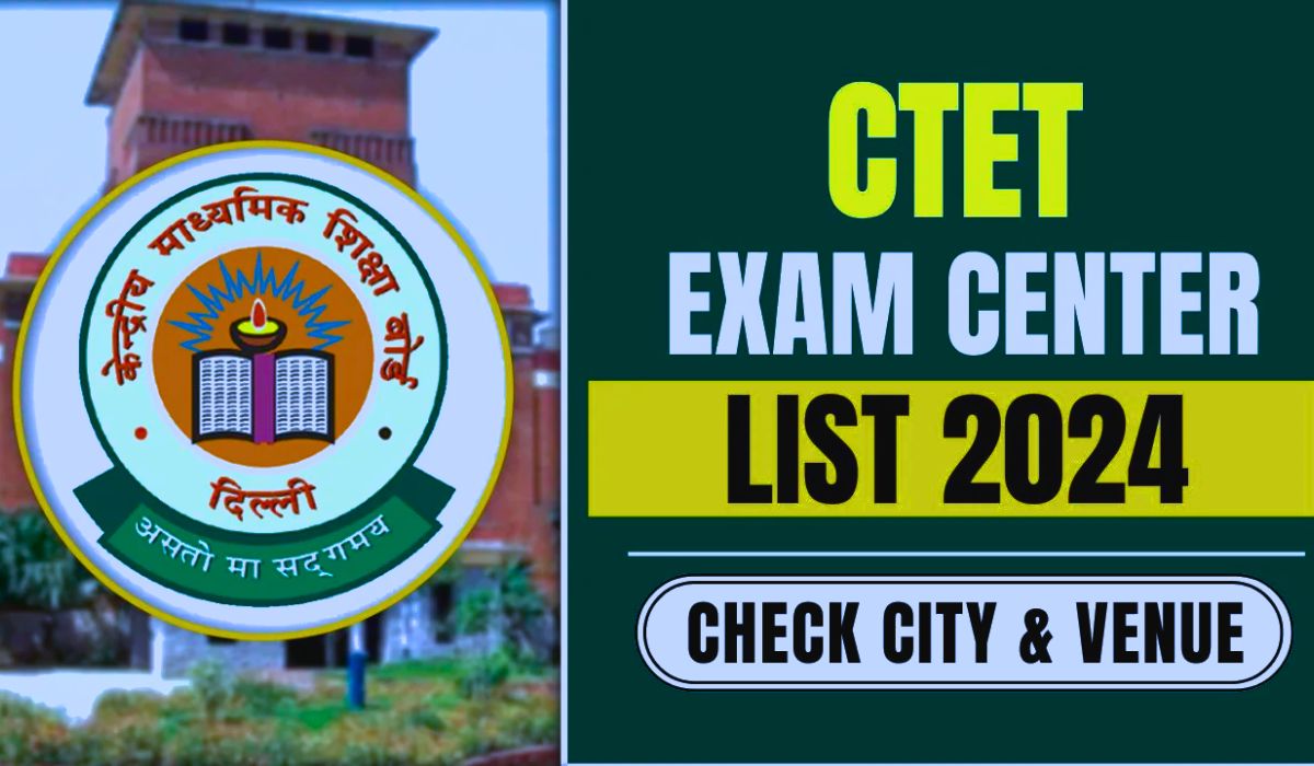 CTET Exam Center List 2024