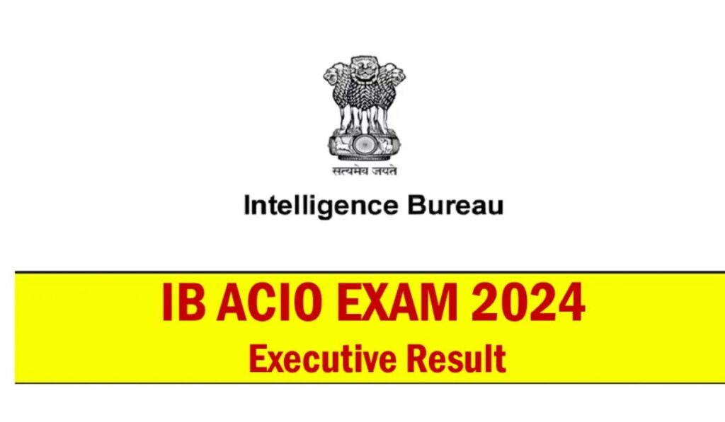 MHA IB ACIO Final Result 2024