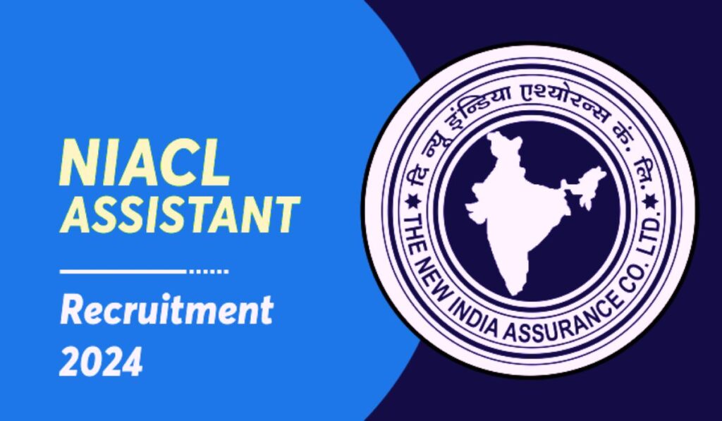 NIACL Assistant Recruitment 2024