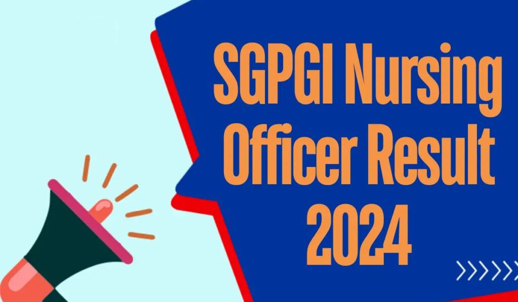 SGPGI Nursing Officer Result 2024