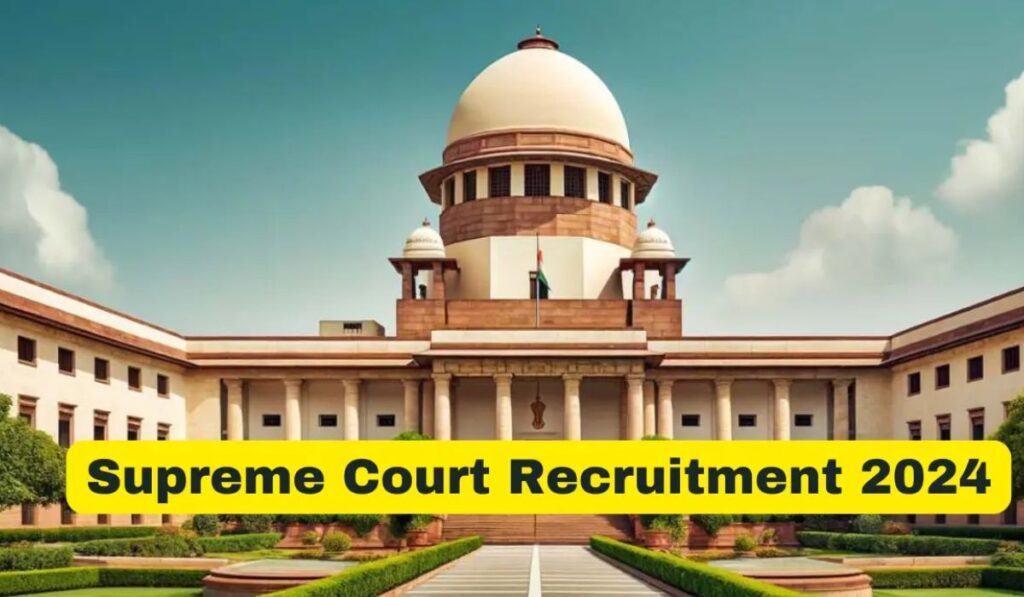 Supreme Court Recruitment 2024