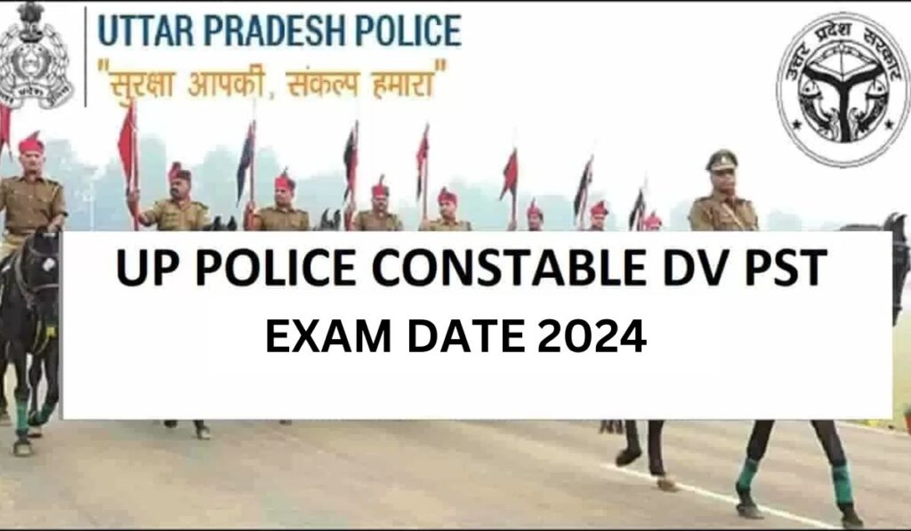 UPP Constable DV/PST Exam Date 2024