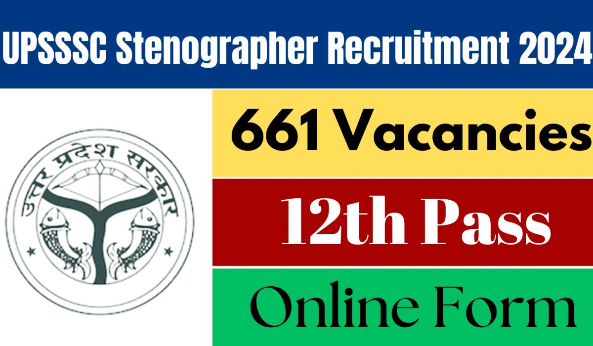 UPSSSC Stenographer Recruitment 2024