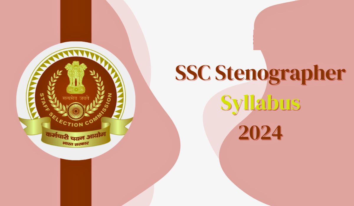 SSC Stenographer Syllabus 2024