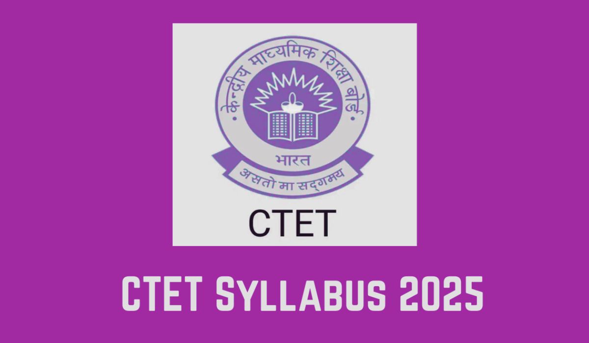 CTET Syllabus 2025