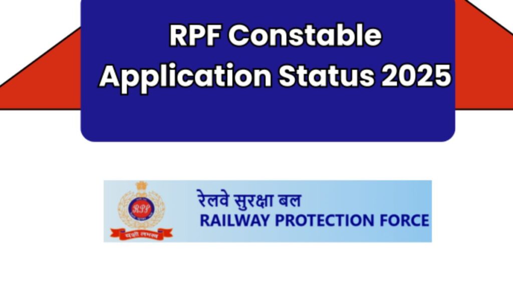 RPF Constable Application Status 2025