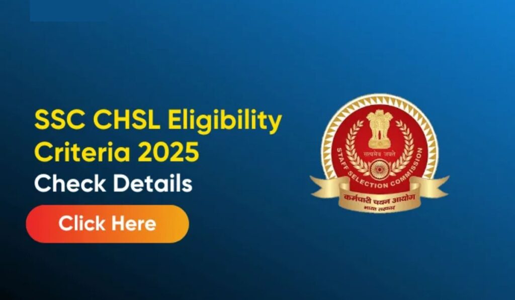 SSC CHSL Eligibility 2025