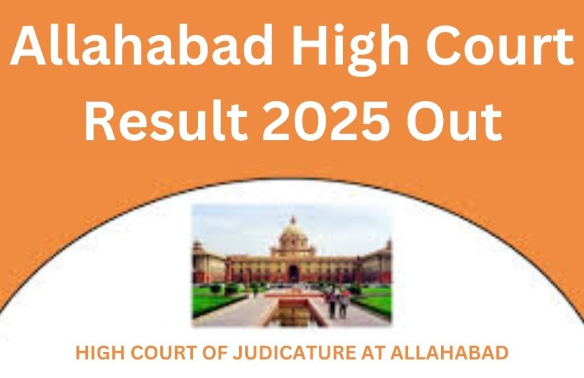 Allahabad High Court Result 2025 Out