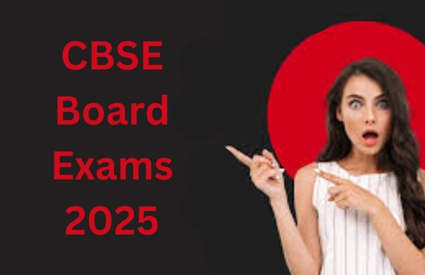 CBSE Board Exams 2025