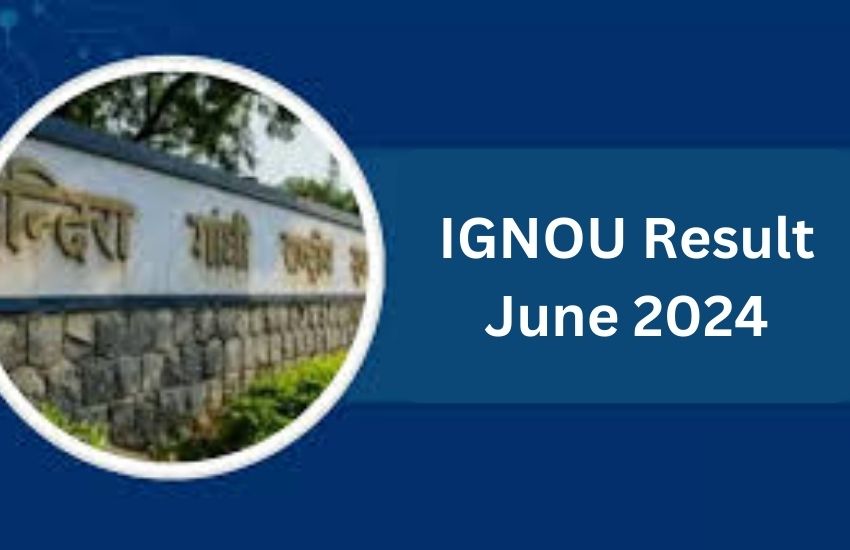 IGNOU Result June 2024