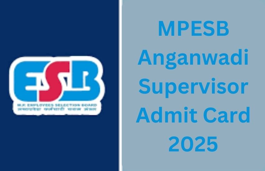 MPESB Anganwadi Supervisor Admit Card 2025