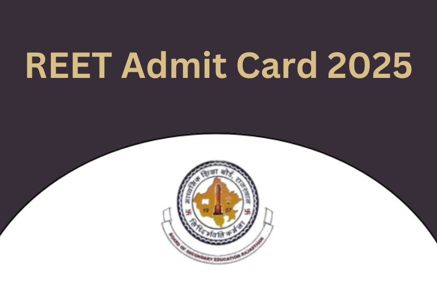 REET Admit Card 2025