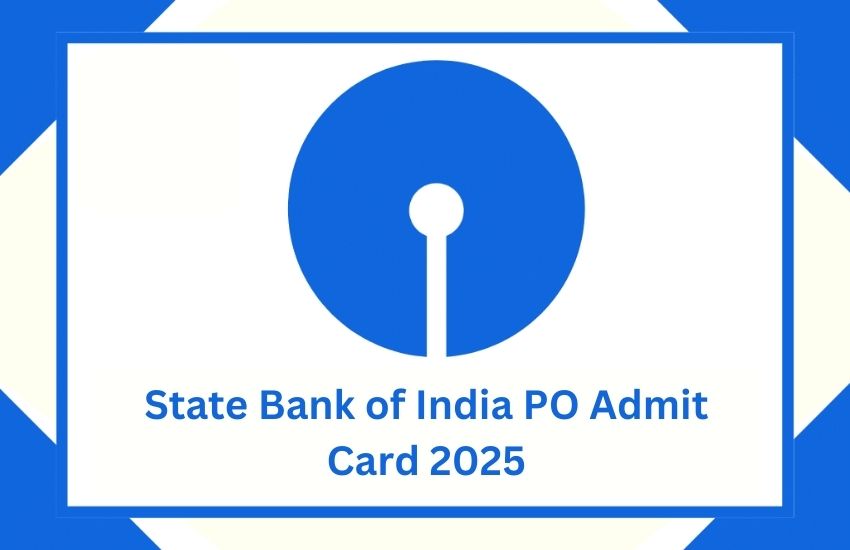 SBI PO Admit Card 2025