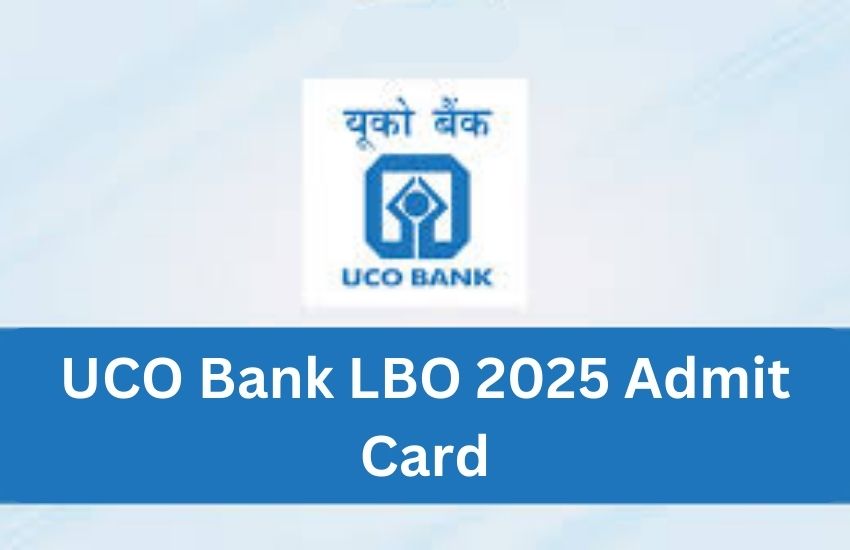 UCO Bank LBO 2025 Admit Card