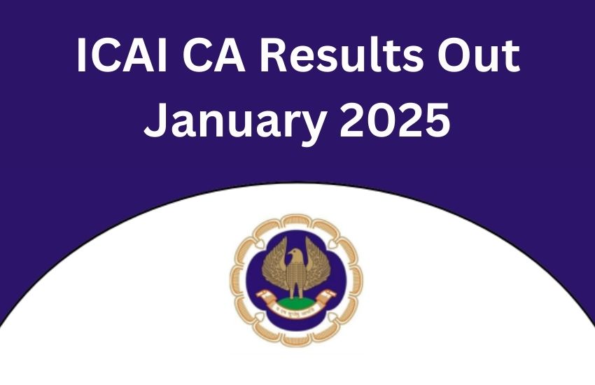 ICAI CA Results Out January 2025