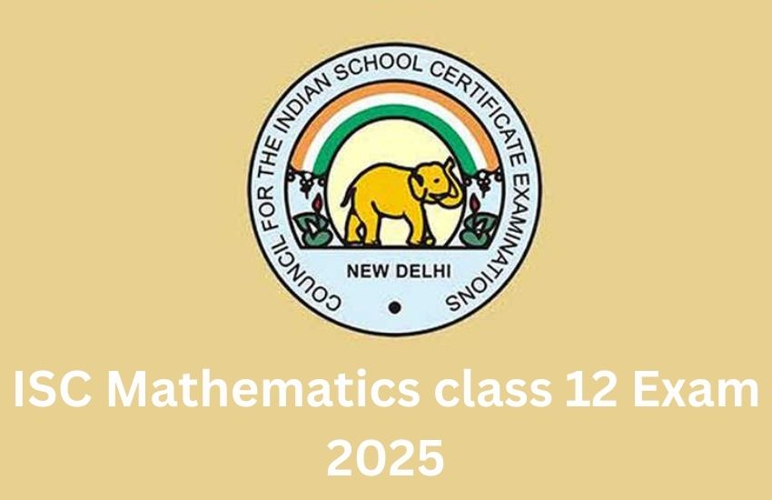 ISC Mathematics class 12 Exam 2025