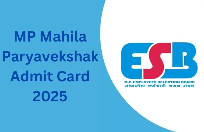 MP Mahila Paryavekshak Admit Card 2025