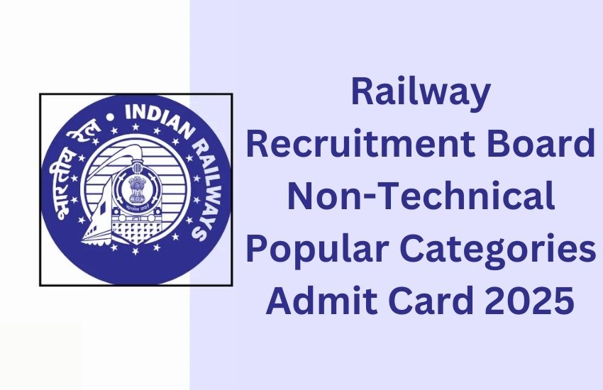 RRB NTPC Admit Card 2025