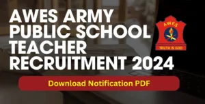 AWES Army Public School Recruitment 2024