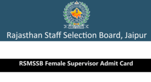 RSMSSB Female Supervisor Admit Card 2024