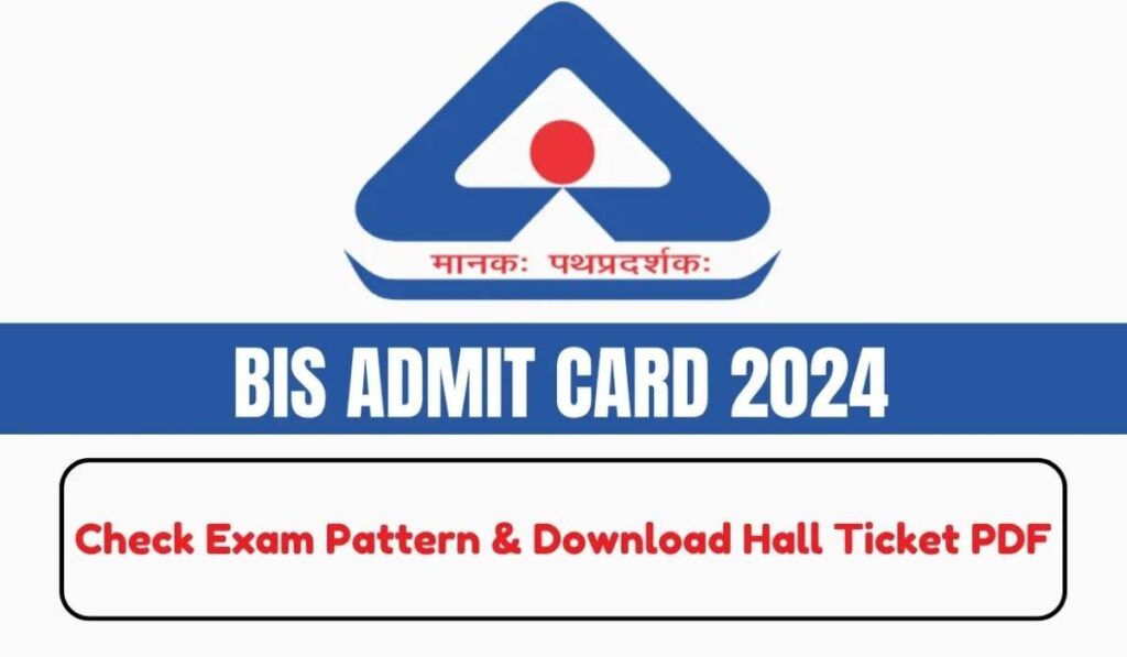 BIS Admit Card 2024 Download Check for 345 Posts Now