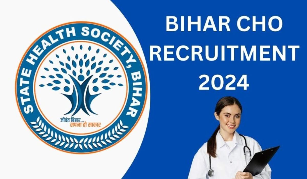 Bihar CHO Online Form 2024 Apply Now for 4500 Posts