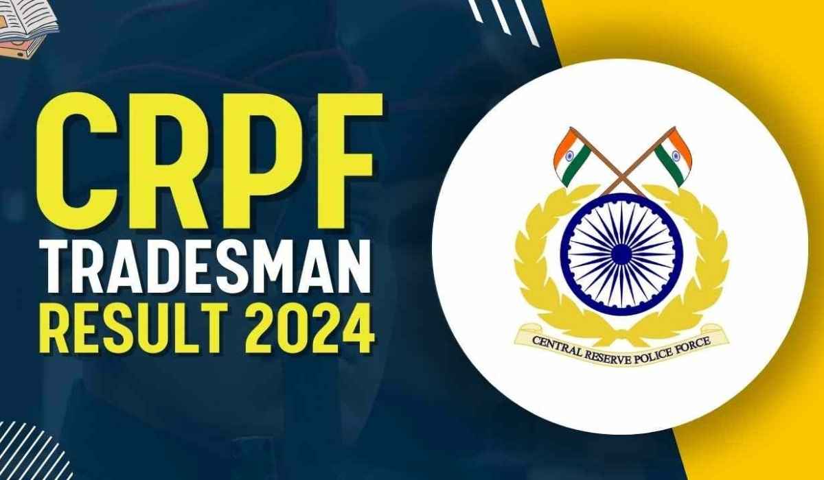 CRPF Constable Tradesman Result 2024 Direct Download Link 