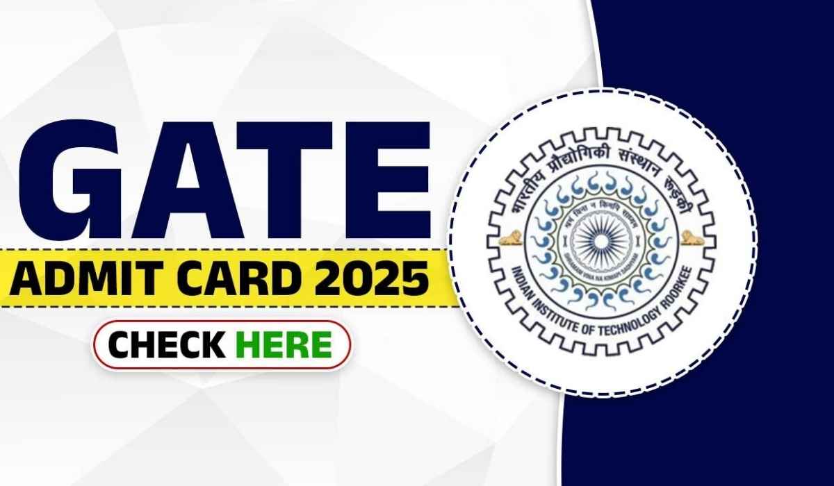 GATE Admit Card 2025 Download Link & Exam Schedule Here