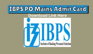 IBPS PO 14th Mains Admit Card 2024