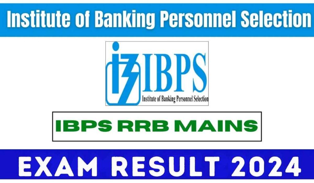 IBPS RRB 2024 Mains Exam Marks Released for 8500+ Posts