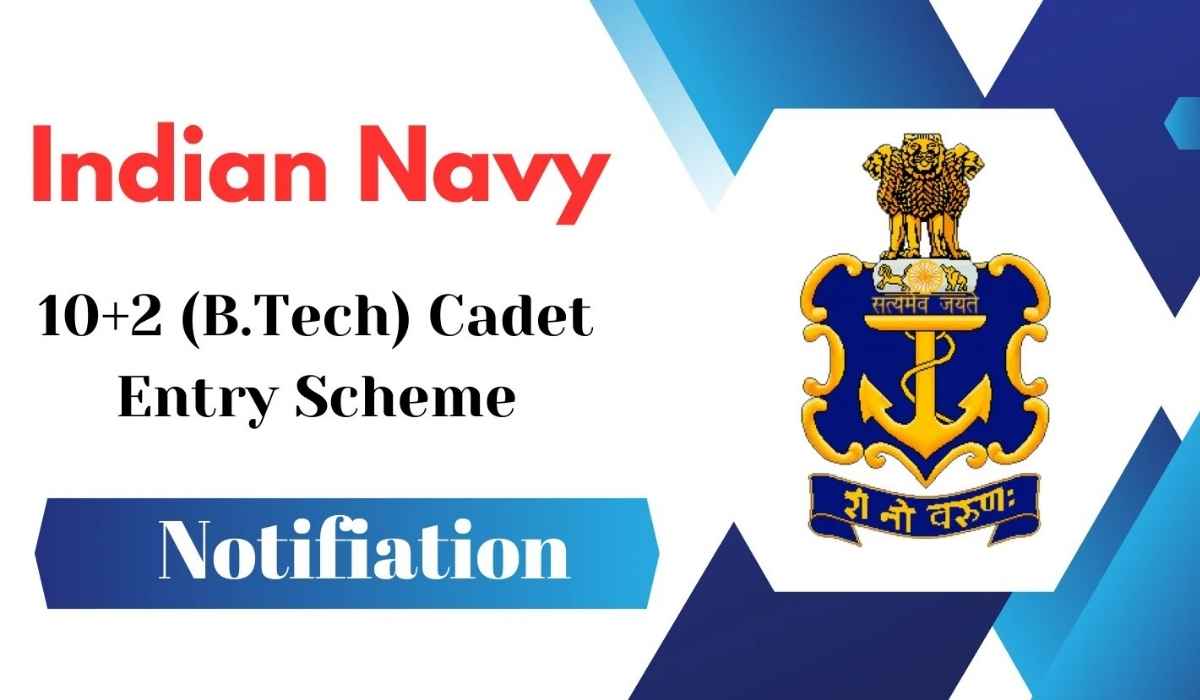 Indian Navy B.Tech Entry Scheme 2025 36 Posts, 10+2 Apply Now