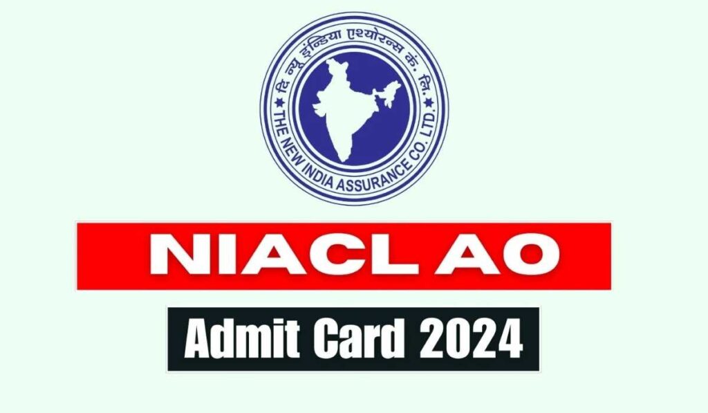 NIACL AO Admit Card 2024 Out for 170 Posts - Download Now