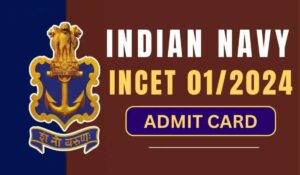 Navy INCET Admit Card 2024 Download for Tradesman & MTS