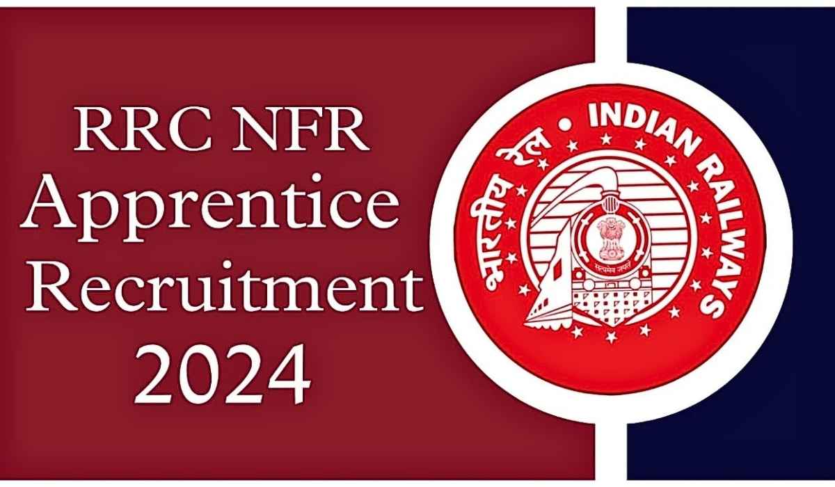 RRC NFR Apprentice Recruitment 2024 5647 Vacancies Open