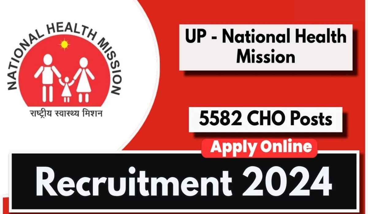 UP NHM CHO Online Form 2024 Apply Online for 7401 Vacancies