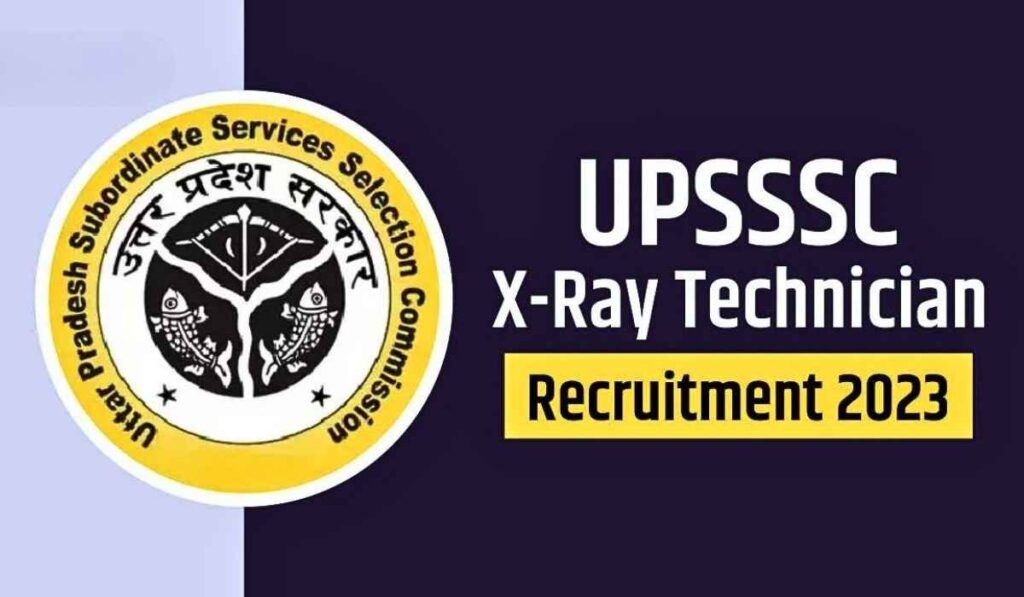 UPSSSC X Ray Technician Vacancy 2023 382 Jobs, Apply Now